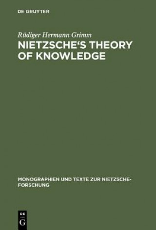Könyv Nietzsche's Theory of Knowledge Rudiger Hermann Grimm