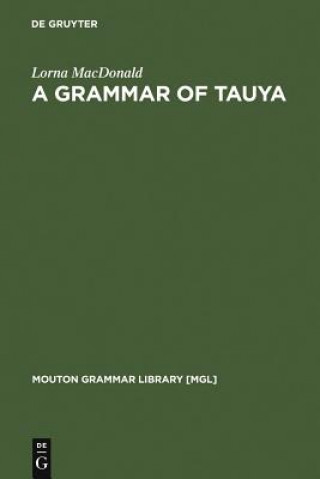 Kniha Grammar of Tauya Lorna MacDonald