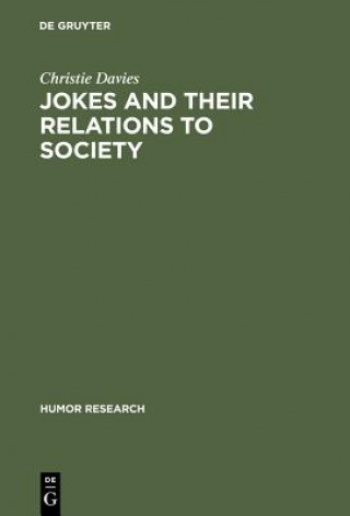 Könyv Jokes and their Relations to Society Christie Davies