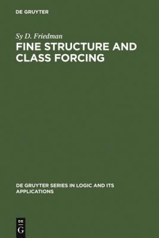 Книга Fine Structure and Class Forcing Sy D. Friedman