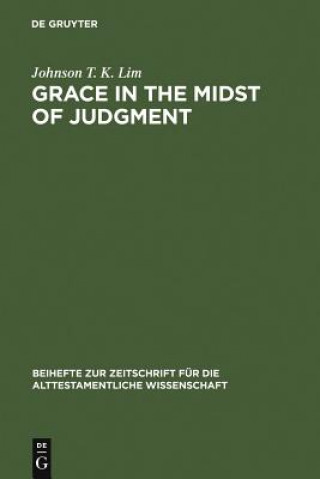 Книга Grace in the Midst of Judgment Johnson T.K. Lim