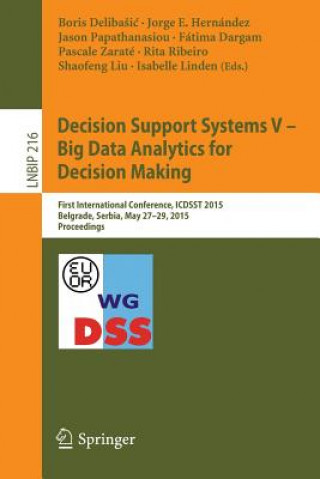 Knjiga Decision Support Systems V - Big Data Analytics for Decision Making Boris DelibaSic