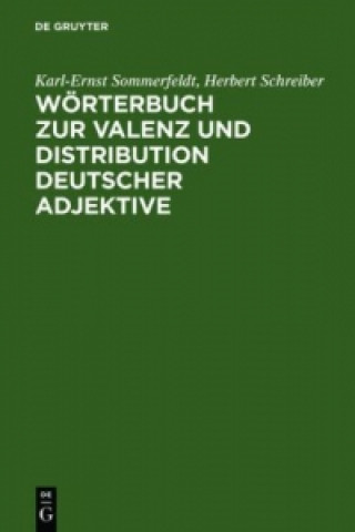 Könyv Woerterbuch zur Valenz und Distribution deutscher Adjektive Karl-Ernst Sommerfeldt