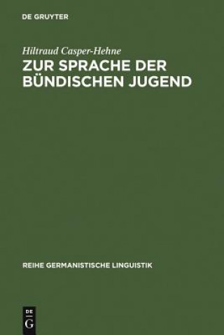 Könyv Zur Sprache Der Bundischen Jugend Hiltraud Casper-Hehne