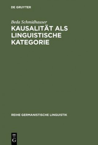 Könyv Kausalitat als linguistische Kategorie Beda Schmidhauser