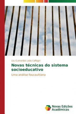 Książka Novas tecnicas do sistema socioeducativo Guimaraes Leao Caffagni Lou