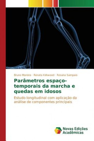 Kniha Parametros espaco-temporais da marcha e quedas em idosos Moreira Bruno