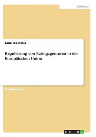 Kniha Regulierung von Ratingagenturen in der Europaischen Union Lena Teplitcaia