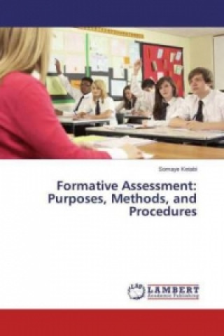 Kniha Formative Assessment: Purposes, Methods, and Procedures Somaye Ketabi