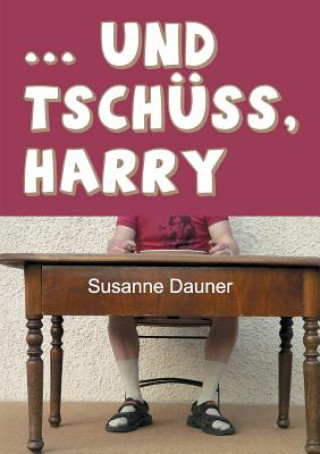 Carte ... und tschuss, Harry Susanne Dauner