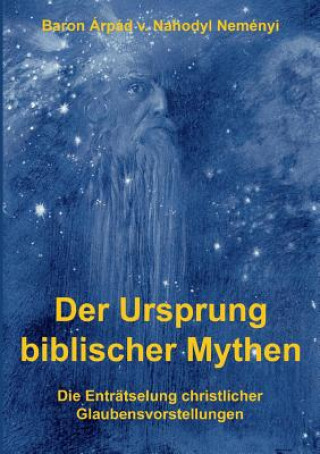 Kniha Ursprung biblischer Mythen Arpad Baron Von Nahodyl Nemenyi