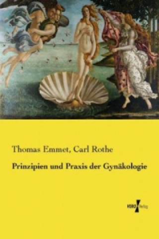 Carte Prinzipien und Praxis der Gynäkologie Thomas Emmet