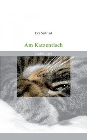 Knjiga Am Katzentisch Eva Seifried