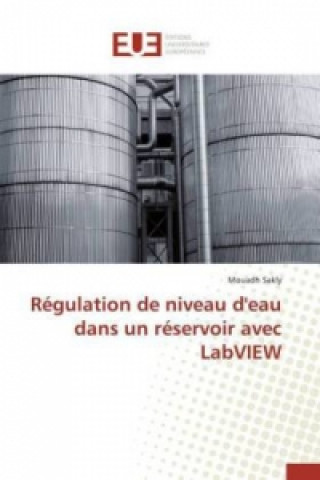 Kniha Régulation de niveau d'eau dans un réservoir avec LabVIEW Mouadh Sakly