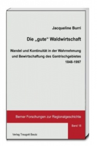 Knjiga Die "gute" Waldwirtschaft Jacqueline Burri