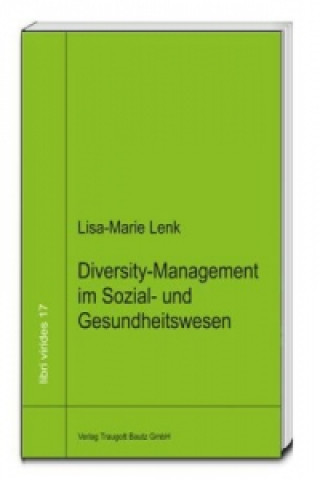 Könyv Diversity-Managment in Sozial- und Gesundheitswesen Lisa-Marie Lenk