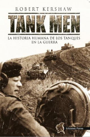 Książka Tank Men La historia Humana De Los Tanqu 