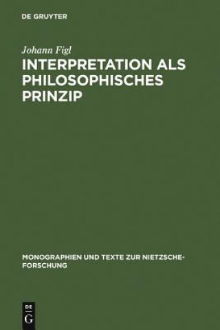 Kniha Interpretation als philosophisches Prinzip Johann Figl