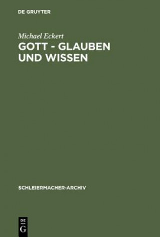 Kniha Gott - Glauben und Wissen Michael Eckert