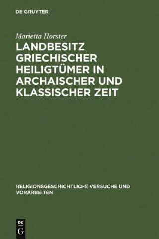 Knjiga Landbesitz griechischer Heiligtumer in archaischer und klassischer Zeit Marietta Horster