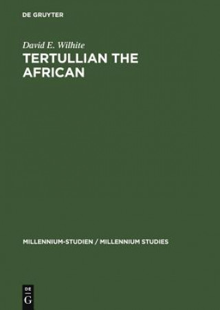 Carte Tertullian the African David E. Wilhite