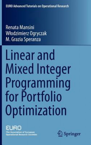 Könyv Linear and Mixed Integer Programming for Portfolio Optimization Renata Mansini