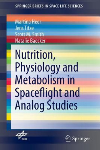 Carte Nutrition Physiology and Metabolism in Spaceflight and Analog Studies Martina Heer