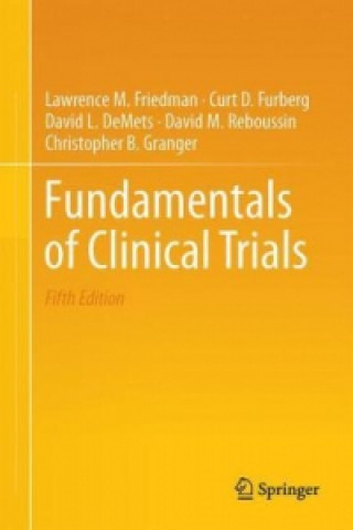 Könyv Fundamentals of Clinical Trials Lawrence M. Friedman