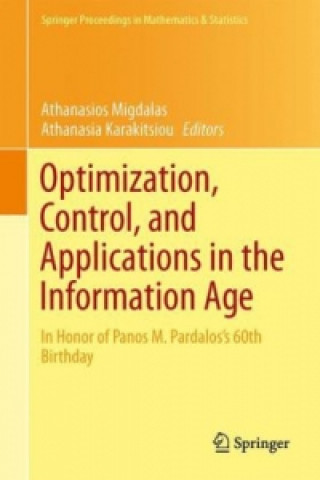 Könyv Optimization, Control, and Applications in the Information Age Athanasios Migdalas