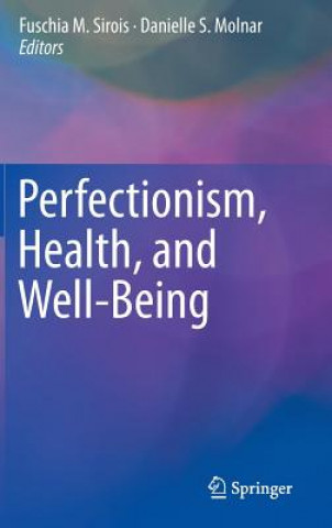 Carte Perfectionism, Health, and Well-Being Fuschia M. Sirois