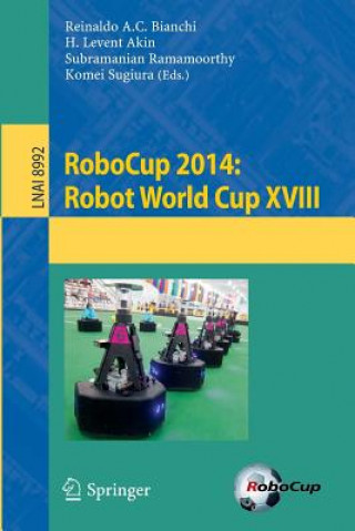 Książka RoboCup 2014: Robot World Cup XVIII Reinaldo A. C. Bianchi