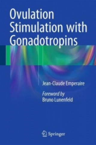 Книга Ovulation Stimulation with Gonadotropins Jean-Claude Emperaire