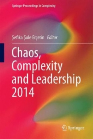 Kniha Chaos, Complexity and Leadership 2014 Sefika Sule Erçetin