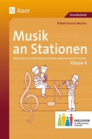 Carte Musik an Stationen, Klasse 4 Inklusion, m. Audio-CD Babett Kurzius-Beuster