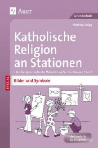 Buch Katholische Religion an Stationen Bilder & Symbole Martina Knipp