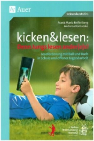 Kniha kicken & lesen - Denn Jungs lesen ander(e)s Frank Maria Reifenberg