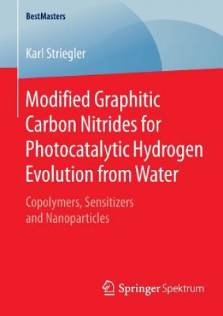 Knjiga Modified Graphitic Carbon Nitrides for Photocatalytic Hydrogen Evolution from Water Karl Striegler