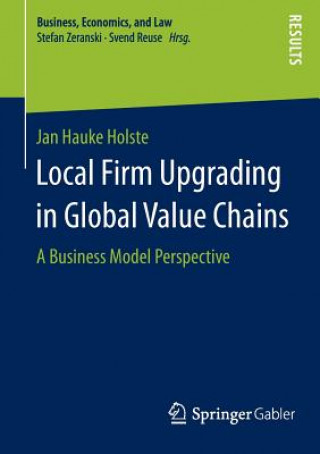 Carte Local Firm Upgrading in Global Value Chains Jan Hauke Holste