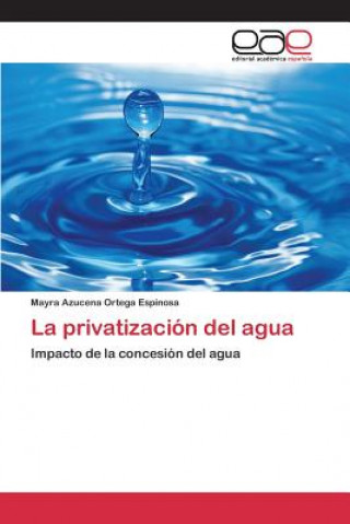 Kniha privatizacion del agua Ortega Espinosa Mayra Azucena