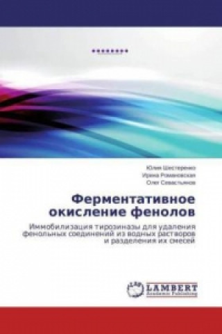Könyv Fermentativnoe okislenie fenolov Juliya Shesterenko