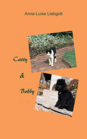 Kniha Catty & Bobby Anna-Luise Liebgott