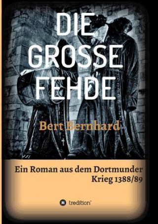 Livre Die Grosse Fehde Bert Bernhard