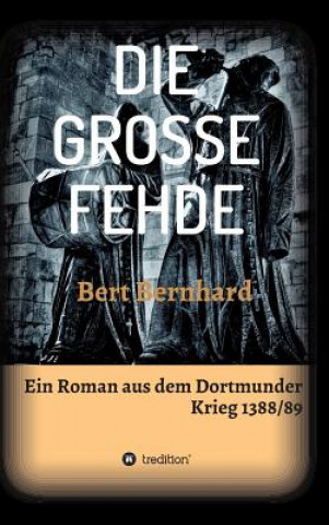 Книга Die Grosse Fehde Bert Bernhard