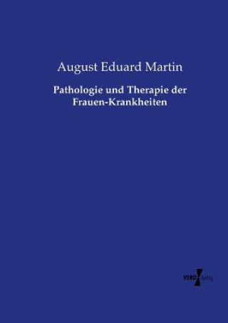 Carte Pathologie und Therapie der Frauen-Krankheiten August Eduard Martin