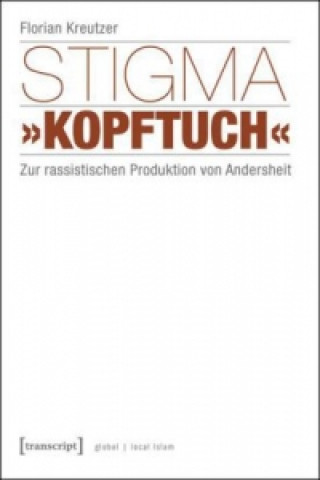 Knjiga Stigma "Kopftuch" Florian Kreutzer