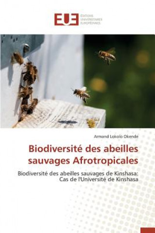 Książka Biodiversit  Des Abeilles Sauvages Afrotropicales Okende-A