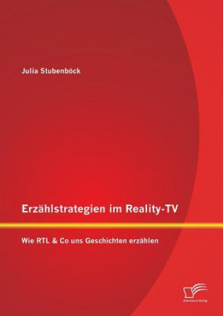 Książka Erzahlstrategien im Reality-TV Julia Stubenbock