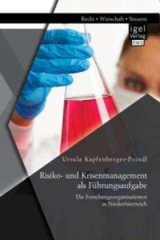 Könyv Risiko- und Krisenmanagement als Fuhrungsaufgabe Ursula Kapfenberger-Poindl