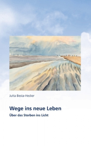 Książka Wege ins neue Leben Jutta Besta-Hecker