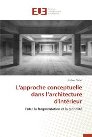 Kniha L'Approche Conceptuelle Dans L Architecture d'Int rieur Chiha-J